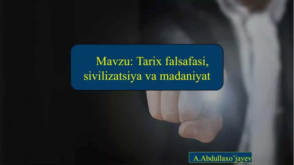 Tarix falsafasi, sivilizatsiya va madaniyat