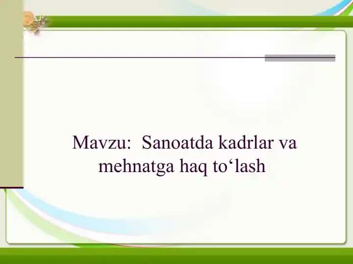 Mehnatga haq to'lashning shakllari va tizimlari