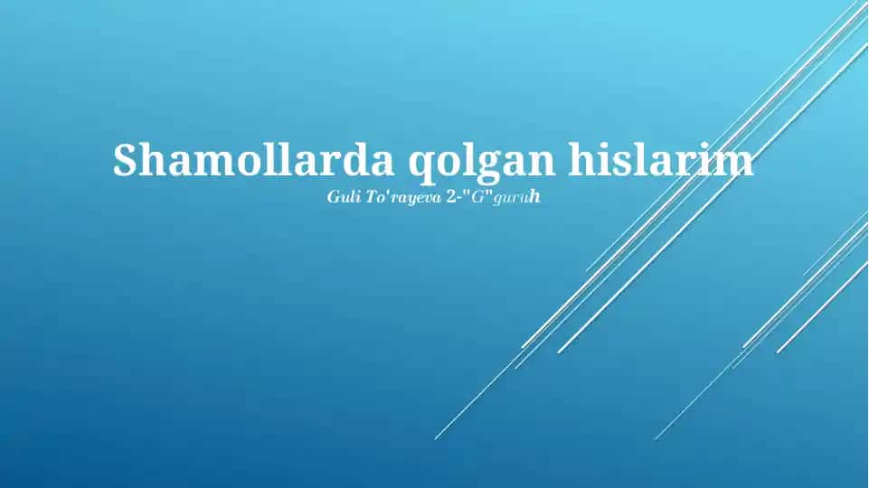 Shamollarda qolgan hislarim