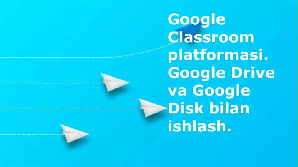 Google Classroom platformasi