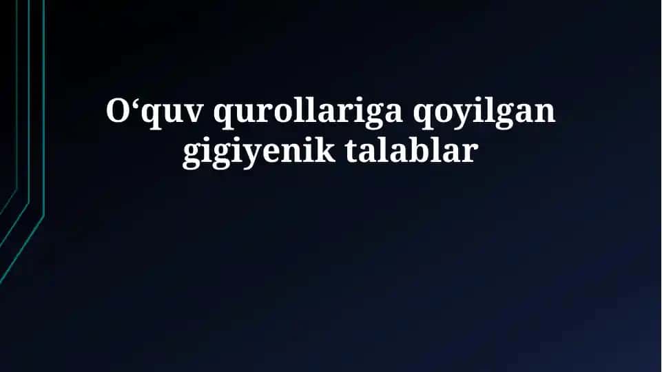 Oʻquv qurollariga qoyilgan gigiyenik talablar