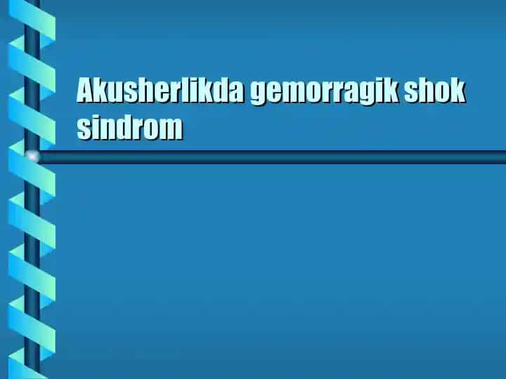 Akusherlikda gemorragik shok sindrom