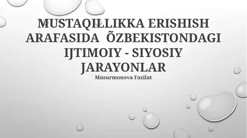 Mustaqillikka erishish arafasida O'zbekistondagi ijtimoiy - siyosiy jarayonlar