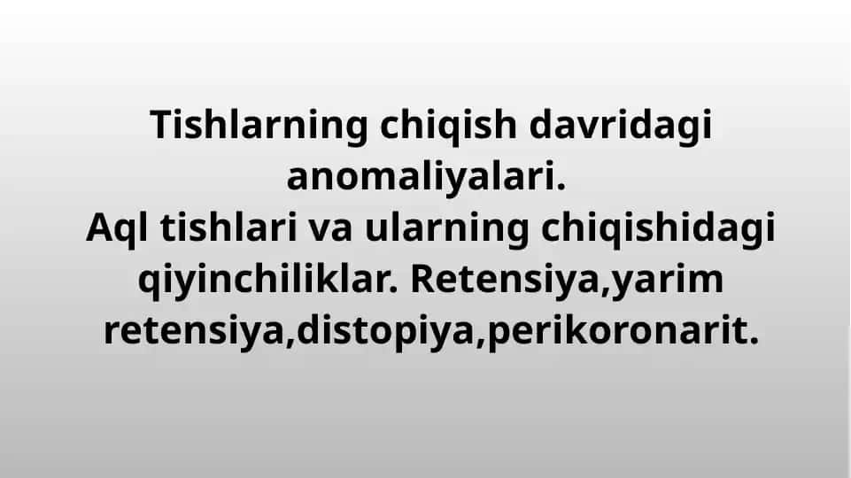 Tishlarning chiqish davridagi anomaliyalari