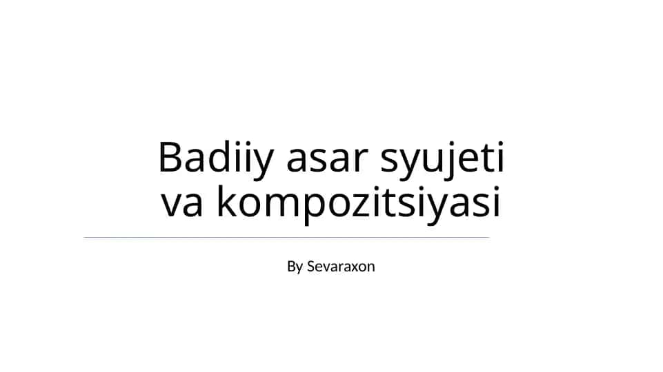 Badiiy asar syujeti va kompozitsiyasi
