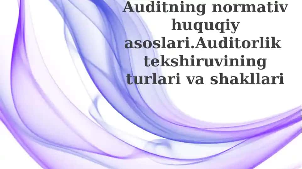 Auditning normativ-huquqiy asoslari