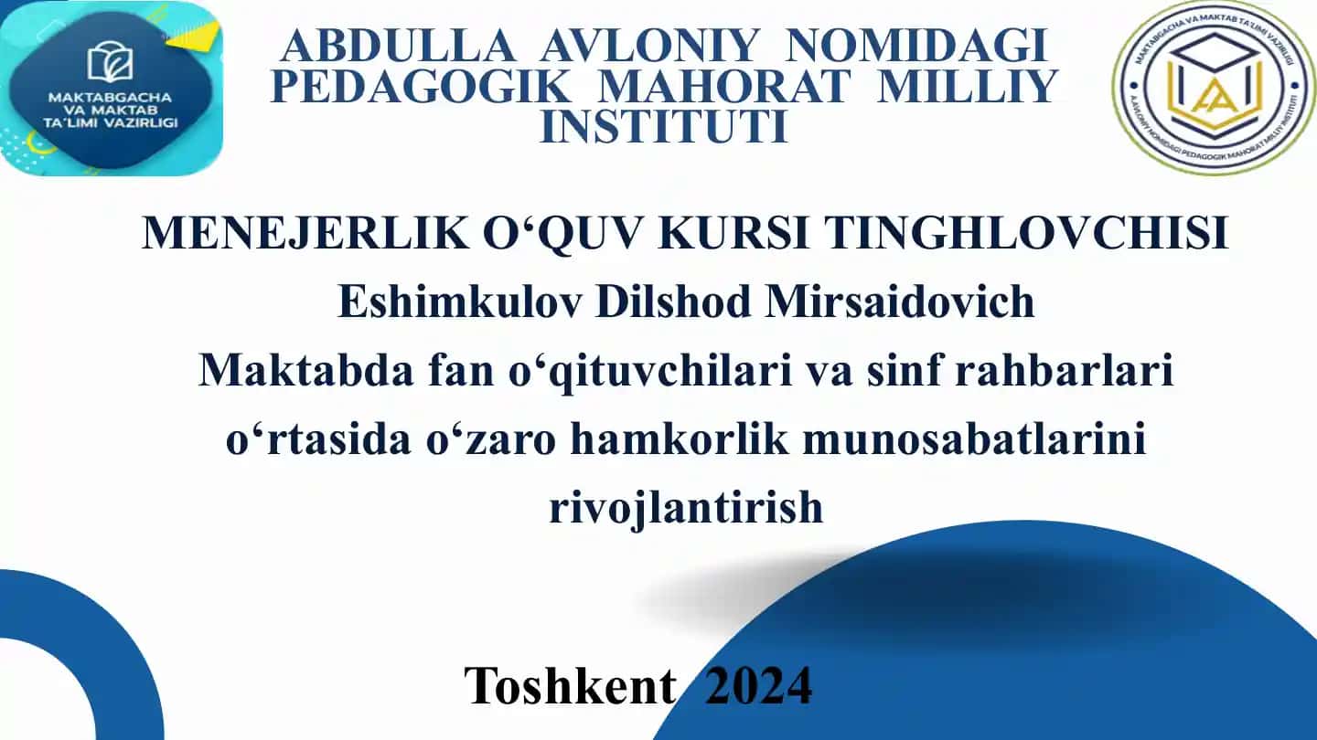 Maktabda fan o‘qituvchilari va sinf rahbarlari o‘rtasida o‘zaro hamkorlik munosabatlarini rivojlantirish