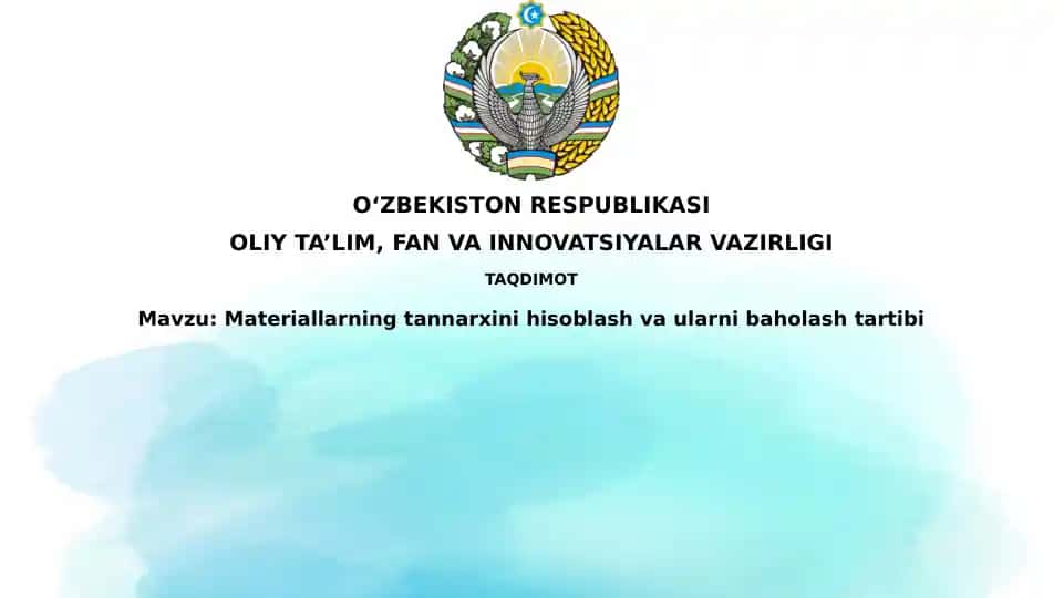 Materiallarning tannarxini hisoblash va ularni baholash tartibi