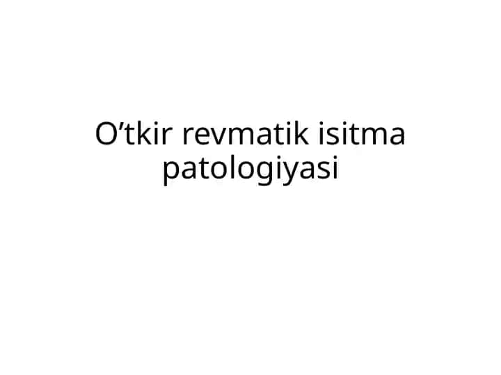 O’tkir revmatik isitma patologiyasi