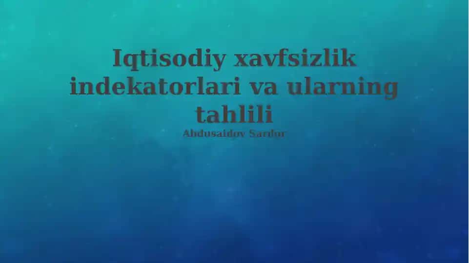 Iqtisodiy xavfsizlik indekatorlari va ularning tahlili