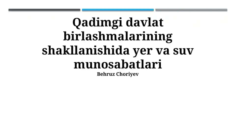 Qadimgi davlat birlashmalarining shakllanishida yer va suv munosabatlari