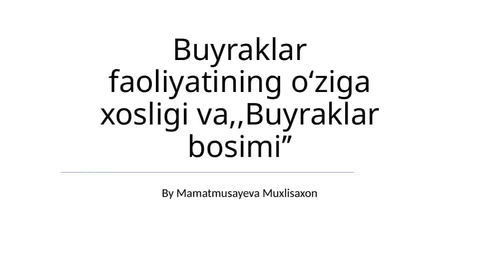 Buyraklar faoliyati va bosimining o'ziga xosligi