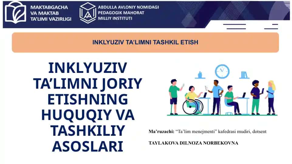 INKLYUZIV TA’LIMNI JORIY ETISHNING HUQUQIY VA TASHKILIY ASOSLARI