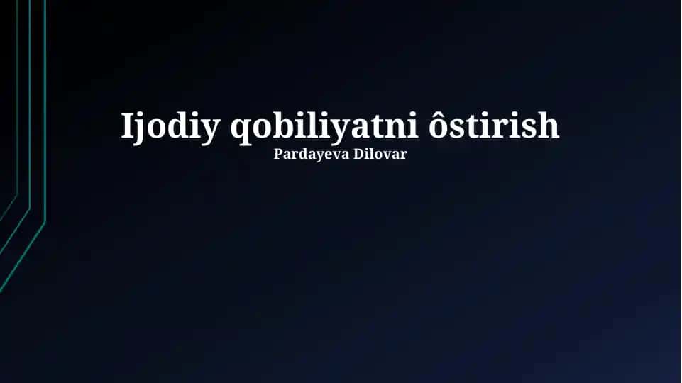 Ijodiy qobiliyatni o‘stirish