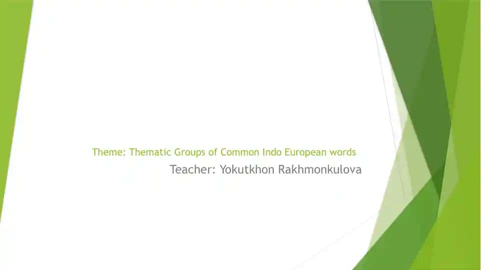 Thematic Groups of Common Indo European words
