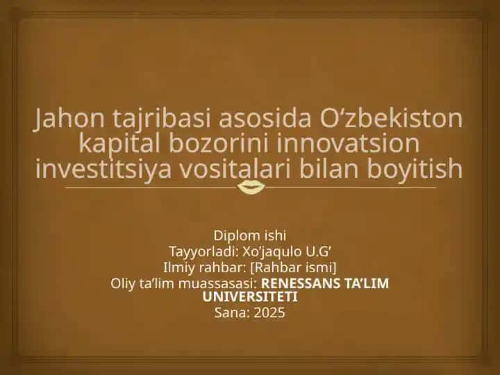 O‘zbekiston kapital bozorini innovatsion investitsiya vositalari bilan boyitish diplomishi