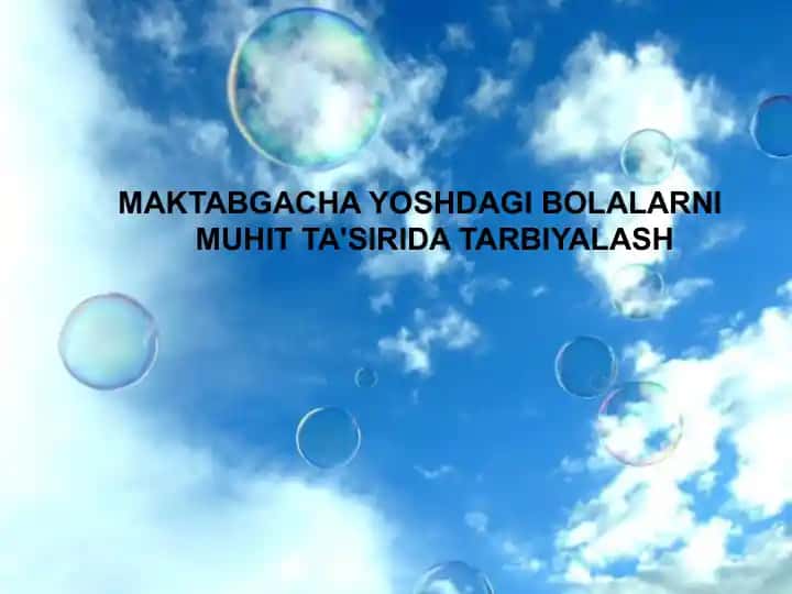 Maktabgacha yoshdagi bolalarni muhit ta'sirida tarbiyalash