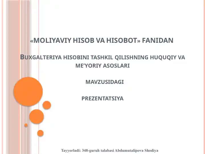 Buxgalteriya hisobi tashkil etishning huquqiy va me’yoriy asoslari