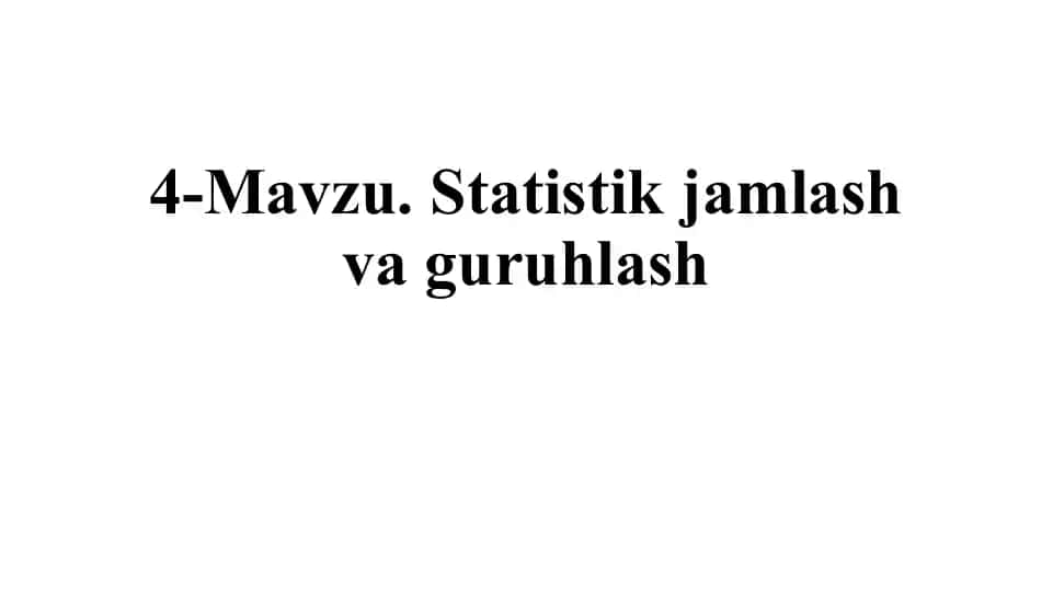 Statistik jamlash va guruhlash