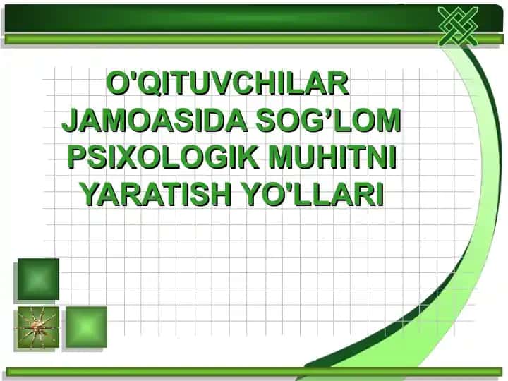 O'QITUVCHILAR JAMOASIDA SOG’LOM PSIXOLOGIK MUHITNI YARATISH YO'LLARI