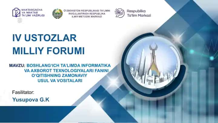 Boshlang‘ich ta’limda informatika va axborot texnologiyalari fanini o‘qitishning zamonaviy usul va vositalari