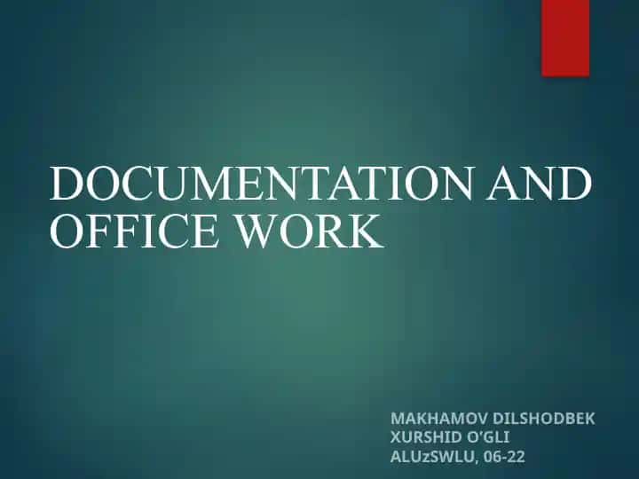 DOCUMENTATION AND OFFICE WORK