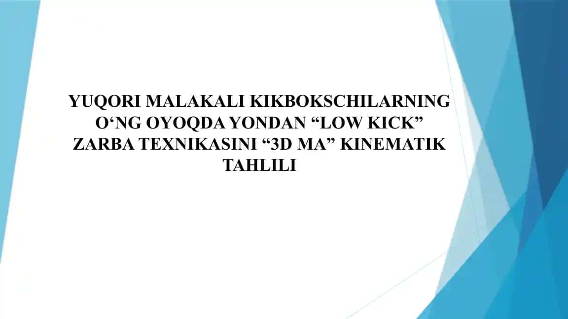 KIKBOKSCHILARNING O‘NG OYOQDA YONDAN “LOW KICK” ZARBA TEXNIKASINI “3D MA” KINEMATIK TAHLILI