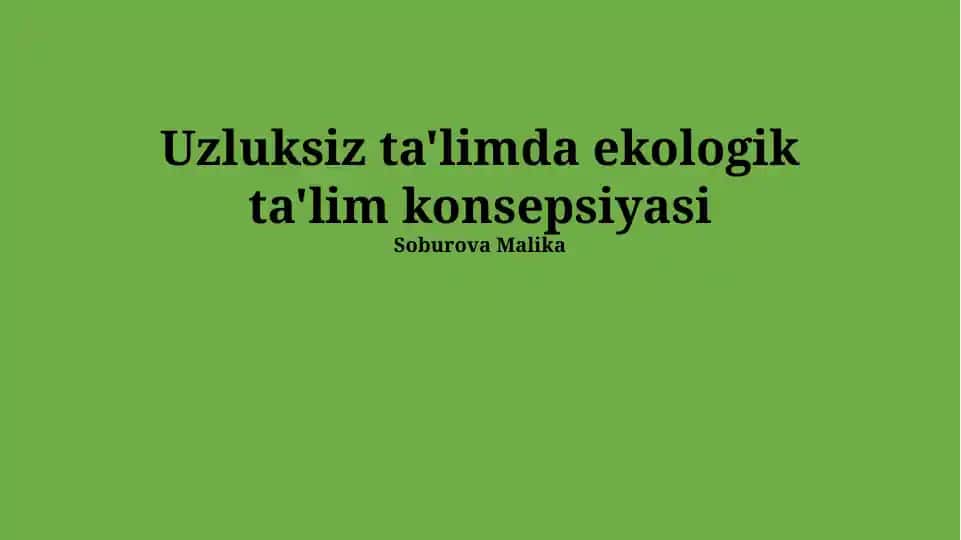 Uzluksiz ta'limda ekologik ta'lim konsepsiyasi