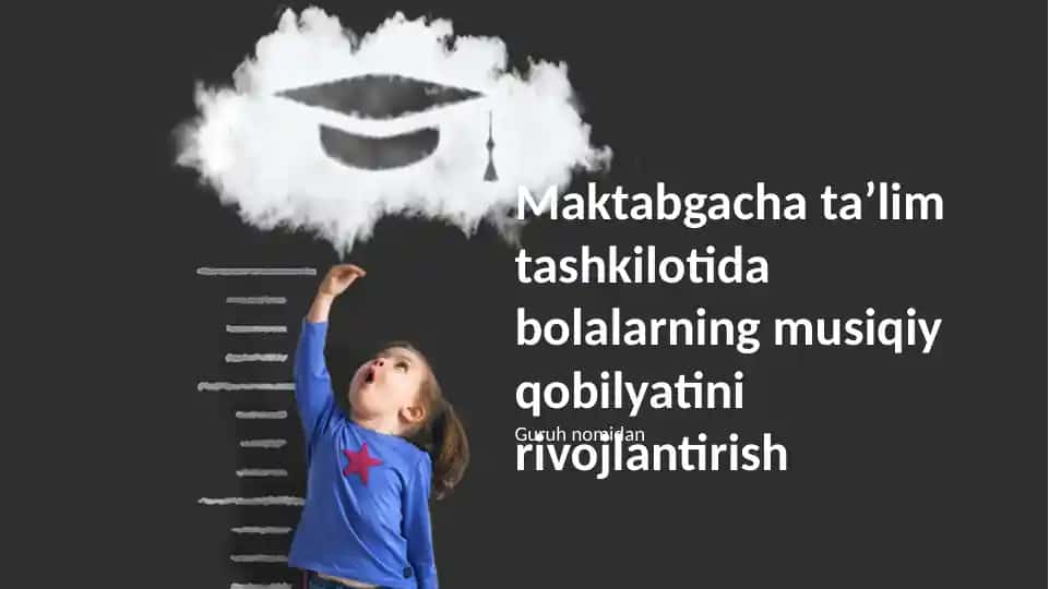 Maktabgacha ta’lim tashkilotida bolalarning musiqiy qobilyatini rivojlantirish
