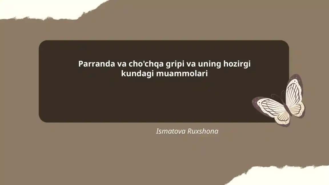 Parranda va cho'chqa gripi va uning hozirgi kundagi muammolari