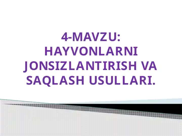 HAYVONLARNI JONSIZLANTIRISH VA SAQLASH USULLARI