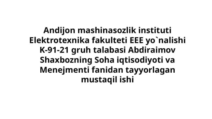 Soha iqtisodiyoti va Menejmenti fanidan tayyorlagan mustaqil ish