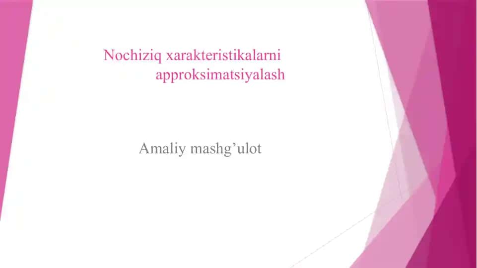 Nochiziq xarakteristikalarni approksimatsiyalash