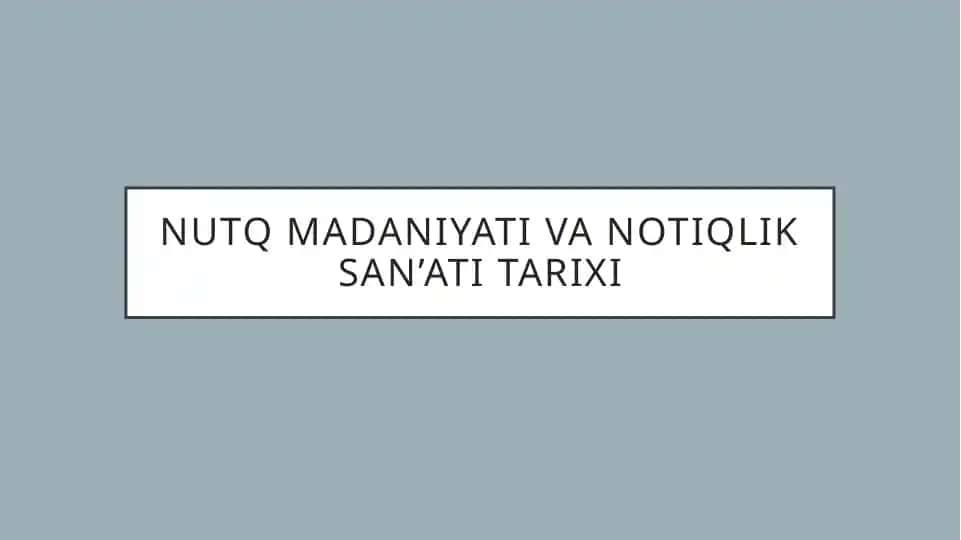 Nutqmadaniyat va Notiqlik san'ati tarixi