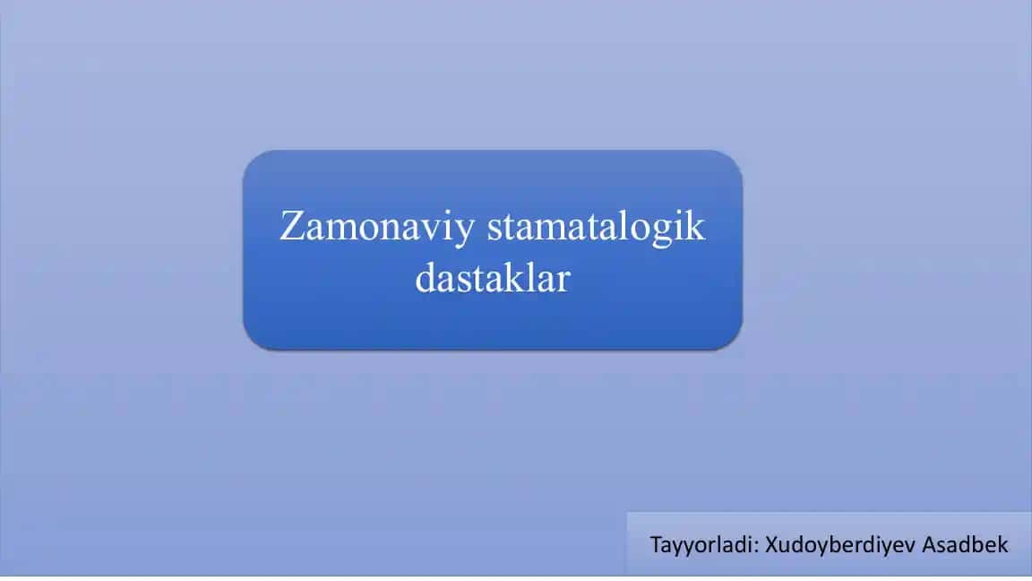 Zamonaviy Stomatologik Dastaklar