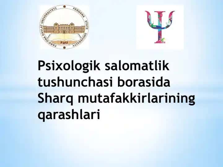"Psixologik salomatlik tushunchasi borasida Sharq mutafakkirlarining qarashlari"