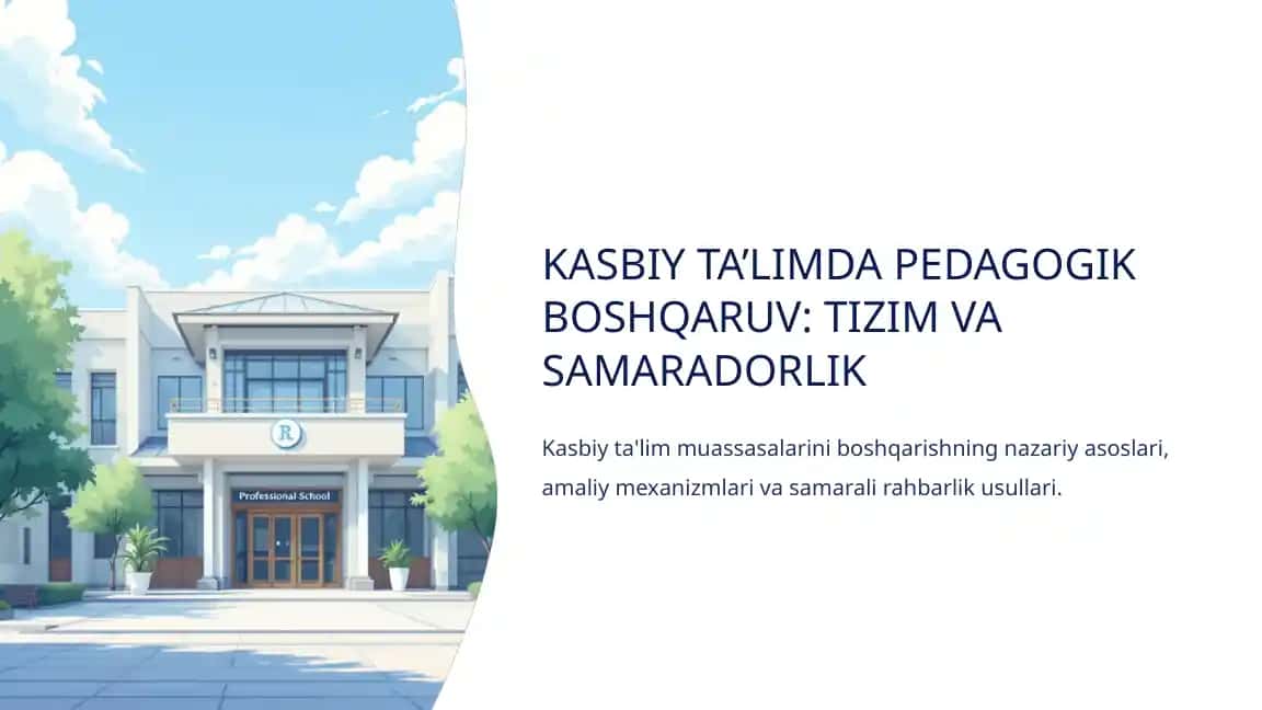 KASBIY TA’LIMDA PEDAGOGIK BOSHQARUV: TIZIM VA SAMARADORLIK