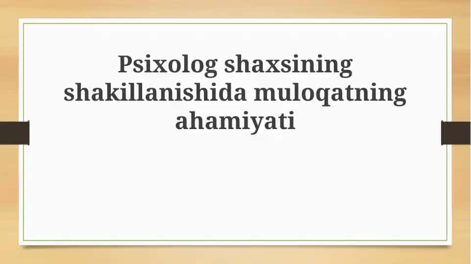 Psixolog shaxsiyatining shakllanishida kommunikatsiyaning roli