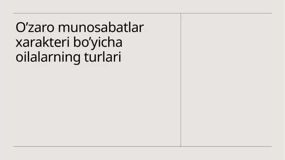 O'zaro munosabatlar xarakteri bo’yicha oilalarning turlari