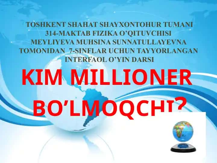 7-sinflar uchun Kim Millioner bo'lmoqchi?