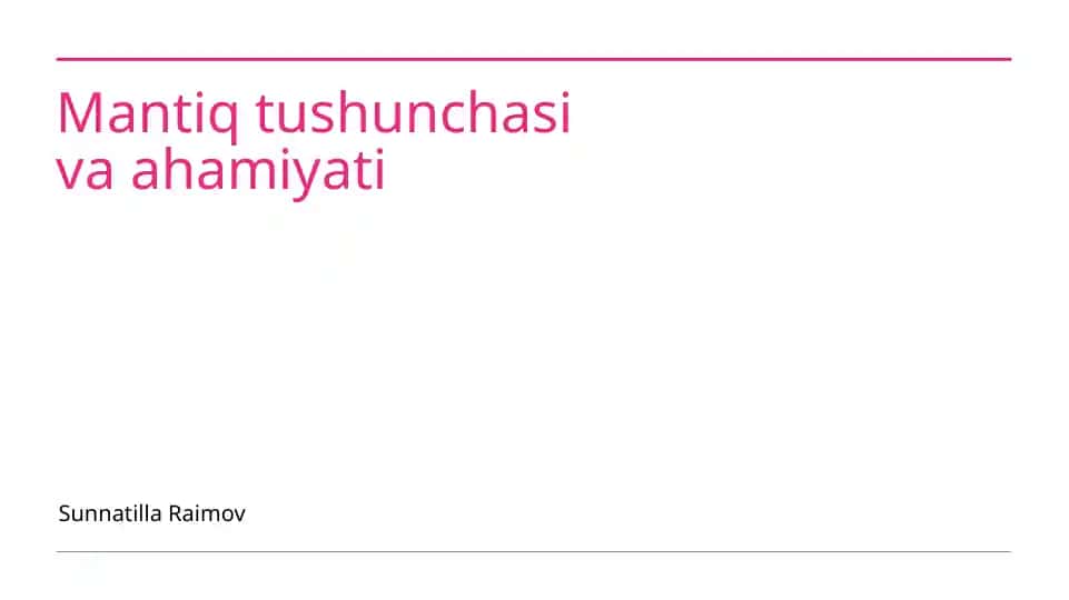 Mantiq tushunchasi va ahamiyati