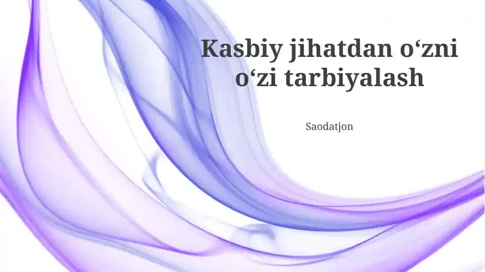 Kasbiy jihatdan oʻzni oʻzi tarbiyalash