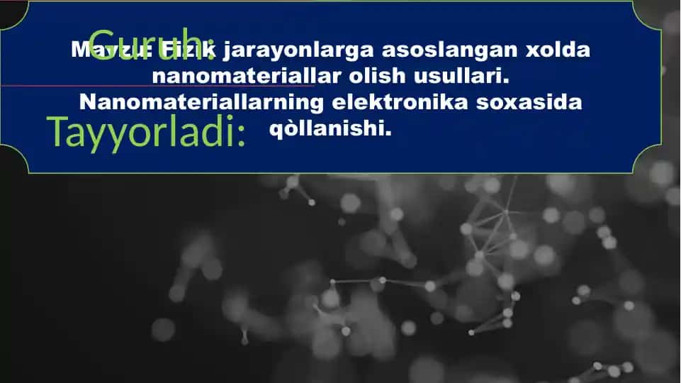 Fizik jarayonlarga asoslangan xolda nanomateriallar olish usullari