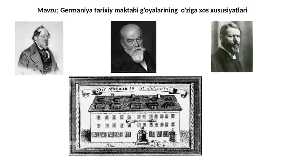 Mavzu; Germaniya tarixiy maktabi g'oyalarining o'ziga xos xususiyatlari