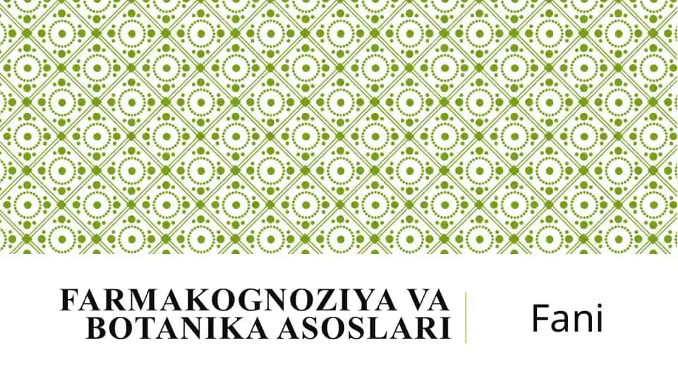 Farmakognoziya va botanika asoslari