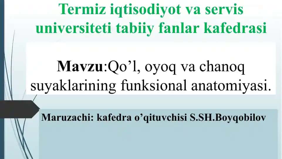 Qo’l, oyoq va chanoq suyaklarining funksional anatomiyasi