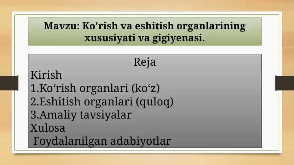 Ko'rish va eshitish organlarining xususiyati va gigiyenasi