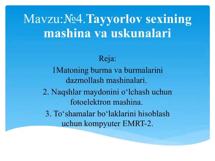 Tayyorlovsexining mashina va uskunalari