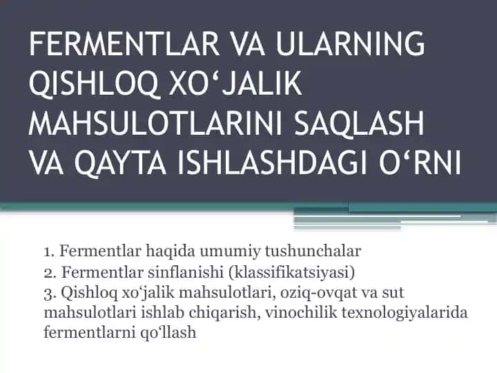 Fermentlar va ularning qishloq xo‘jalik mahsulotlarini saqlash va qayta ishlagan o‘rni