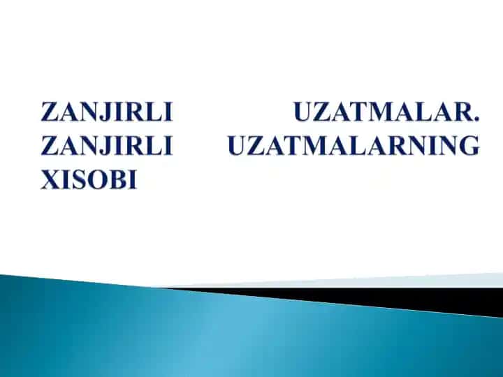 Zanjirli Uzatmalar Xisobi